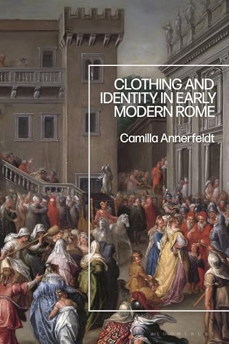 Clothing And Identity In Early Modern Rome