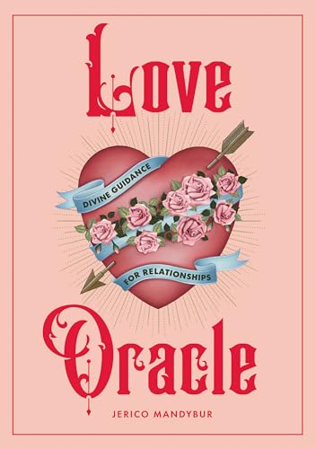 Love Oracle: Divine Guidance For Relationships