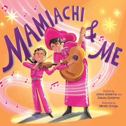 Mamiachi & Me: My Mami’S Mariachi Band A Picture Book