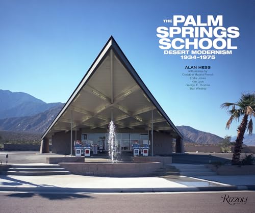 The Palm Springs School: Desert Modernism 1934-1975