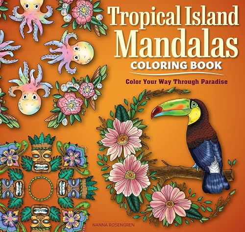 Tropical Island Mandalas Coloring Book: Color Your Way Through Paradise