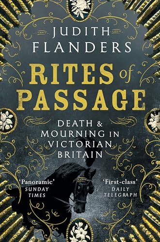Rites Of Passage: Death And Mourning In Victorian Britain