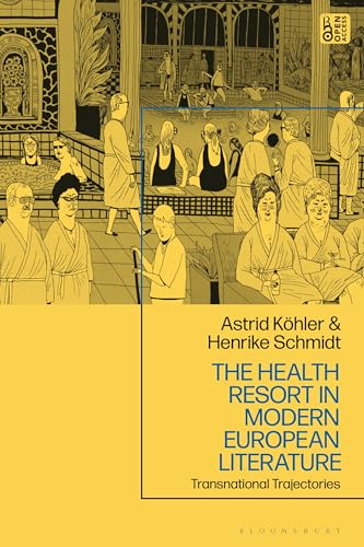The Health Resort In Modern European Literature: Transnational Trajectories