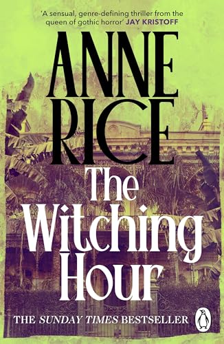 The Witching Hour: Lives Of The Mayfair Witches