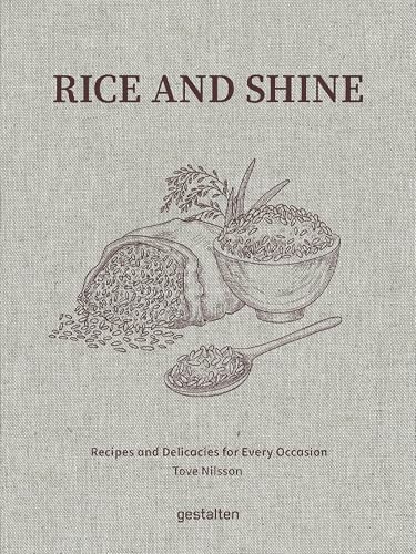 Rice, Rice, Baby !: Recipes And Delicacies For Every Occasion