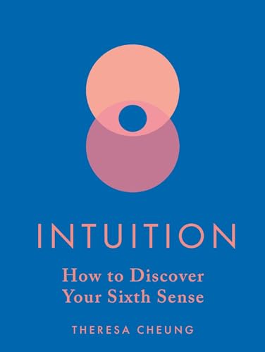 Intuition: How To Discover Your Sixth Sense