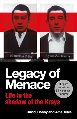 Legacy Of Menace: Life In The Shadow Of The Krays