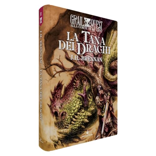 La Tana Dei Draghi. Librogame In Italiano Della Serie Alla Corte Di Re Artù. Grailquest (Vol. 2)