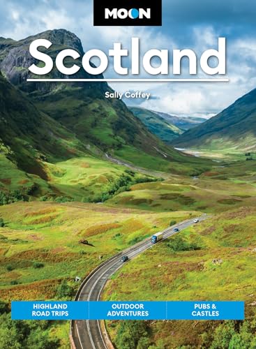 Moon Scotland (Second Edition): Highland Road Trips, Outdoor Adventures, Pubs & Castles