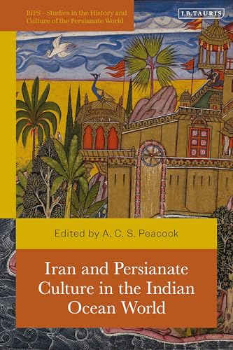 Iran And Persianate Culture In The Indian Ocean World