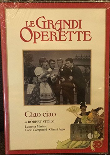Ciao Ciao - Le Grandi Operette