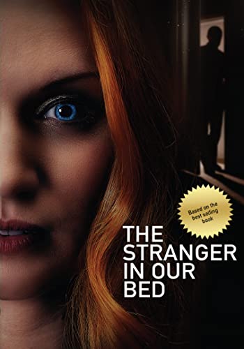 The Stranger In Our Bed