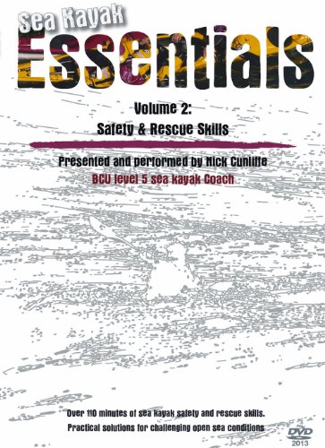 Sea Kayak Essentials Volume 2: Safety And Rescue Skills