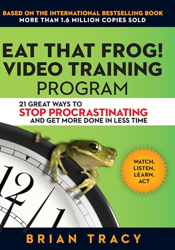 Eat That Frog! Video Training Program: 21 Ways To Stop Procrastinating And Get More Done In Less Time