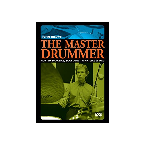 The Master Drummer: How To Practice, Play And Think Like A Pro [Edizione: Regno Unito]