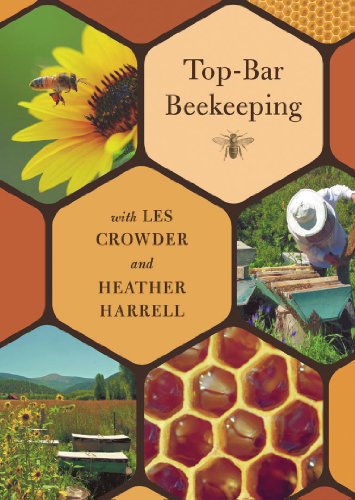 Top-Bar Beekeeping With Les Crowder And Heather Harrell