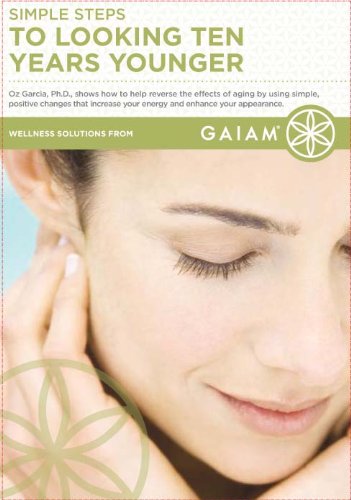 Simple Steps To Looking Ten Years Younger