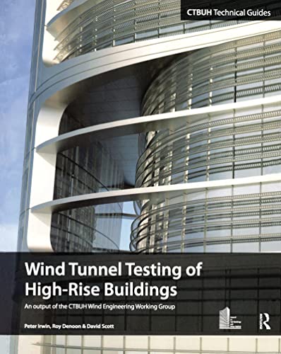 Wind Tunnel Testing Of High-Rise Buildings (Ctbuh Technical Guides) (English Edition)