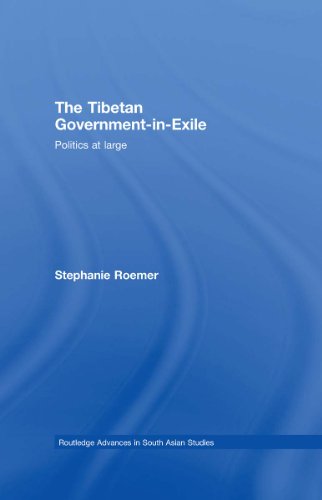 The Tibetan Government-In-Exile: Politics At Large (Issn Book 10) (English Edition)