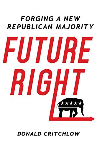 Future Right: Forging A New Republican Majority (English Edition)