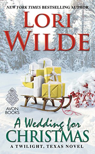 A Wedding For Christmas: A Twilight, Texas Novel (English Edition)