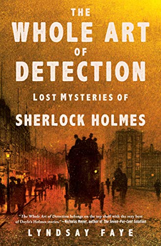 The Whole Art Of Detection: Lost Mysteries Of Sherlock Holmes (English Edition)