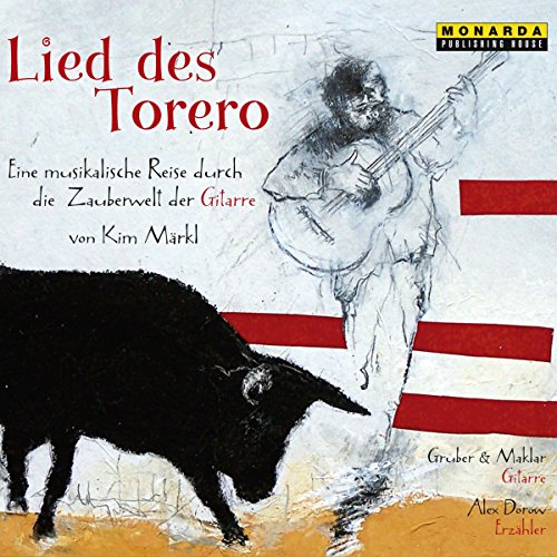 Lied Des Torero - Eine Musikalische Reise Durch Die Zauberwelt Der Gitarre