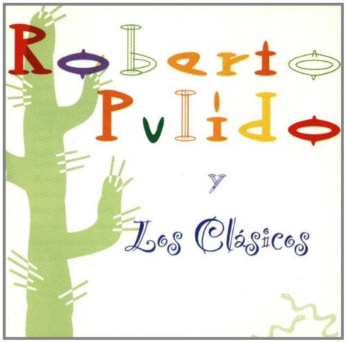 Roberto Pulido Y Los Clasicos