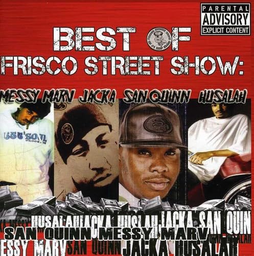 Best Of Frisco Street Show-Messy Marv Jacka San Qu