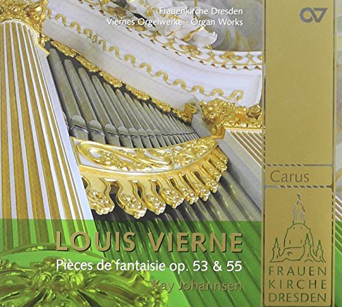 Louis Vierne: Pieces De Fantaisie Op. 53 & 55