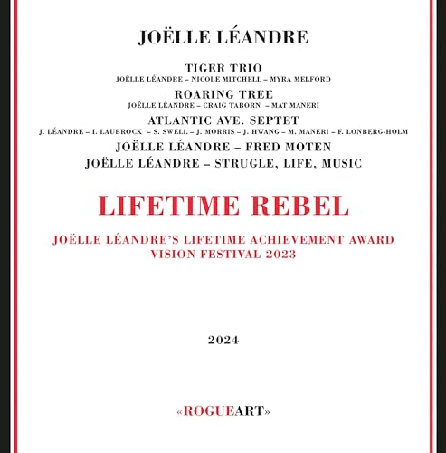 Lifetime Rebel: Joelle Leandre'S Lifetime Achievement Awards, Vision Festival 2023 [5 Discs]