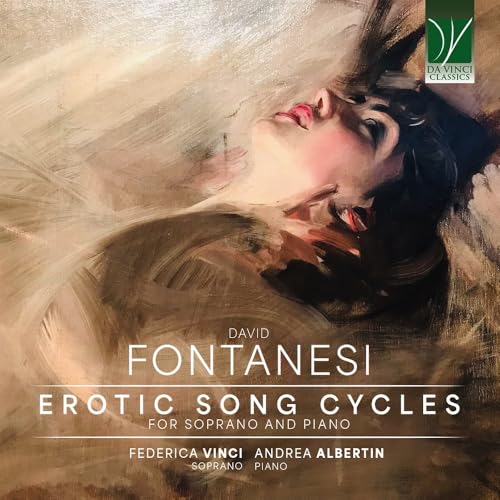 Fontanesi, David : Erotic Song Cycles Pour Soprano Et Piano