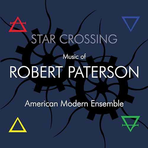 Star Crossing: Music Of Robert Paterson