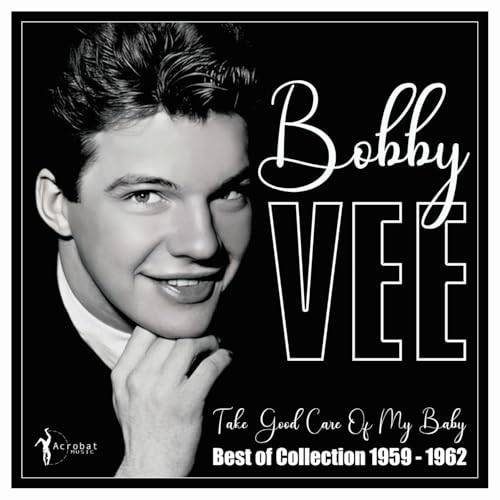 Bobby Vee - Take Good Care Of Mt Baby: Best Of 1959-62