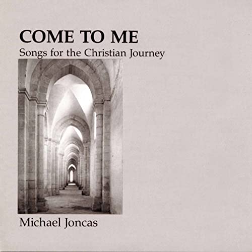 Come To Me: Christian Journey