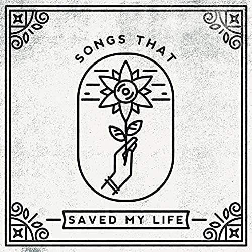 Songs That Saved My Life