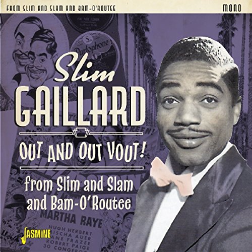 Out And Out Vout! (From Slim & Slam To Slim & Bam-O'Routee)