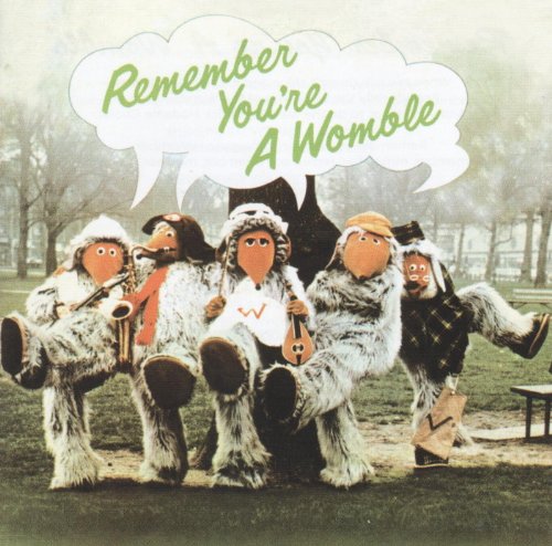 Remember You'Re A Womble