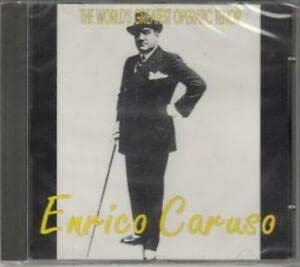 Enrico Caruso: The World'S Greatest Operatic Tenor