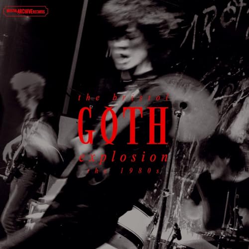 The Bristol Goth Explosion - The 80’S