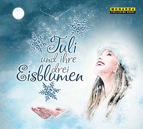 Tuli Und Ihre Drei Eisblumen