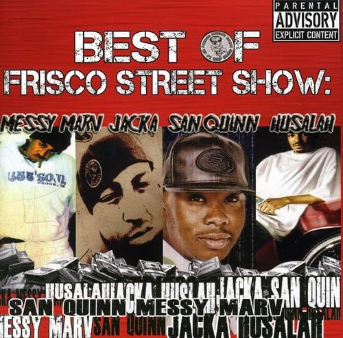 Best Of Frisco Street Show-Messy Marv & San Quinn