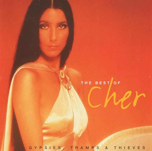 The Best Of Cher: Gypsies, Tramps & Thieves