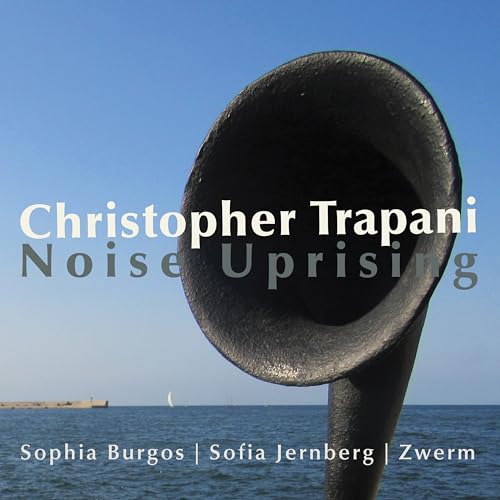 Christopher Trapani: Noise Uprising