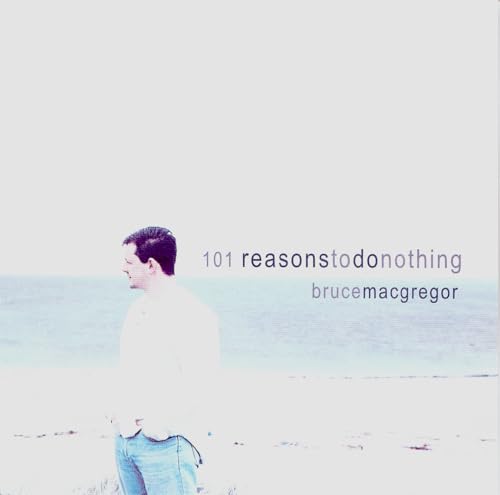 101 Reasons To Do Nothing