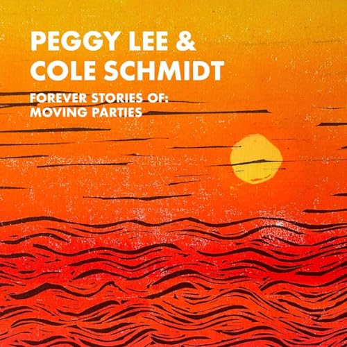 Forever Stories Of: Moving Parties