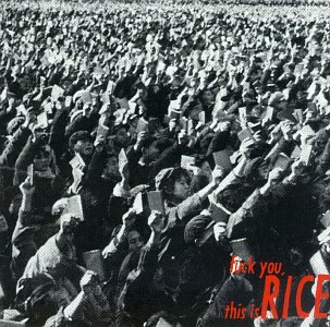 Fuck You, This Is Rice