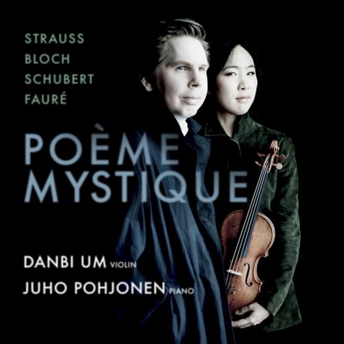 Poeme Mystique: Strauss, Bloch, Schubert, Faure