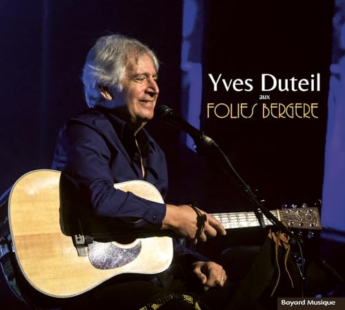 Yves Duteil Aux Folies Bergère