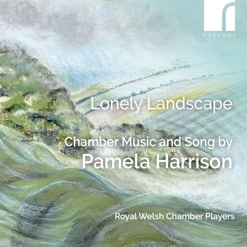 Lonely Landscape: Chamber Music & Song By Pamela Harrison